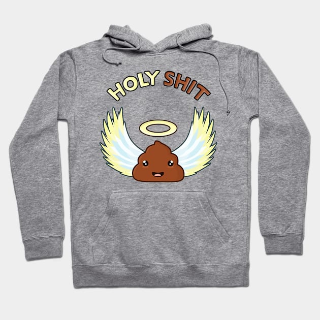 Holy Shit Hoodie by KawaiiNir